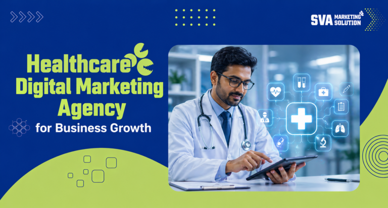 Healthcare Digital Marketing Agency for Business Growth – SVA Marketing Solution